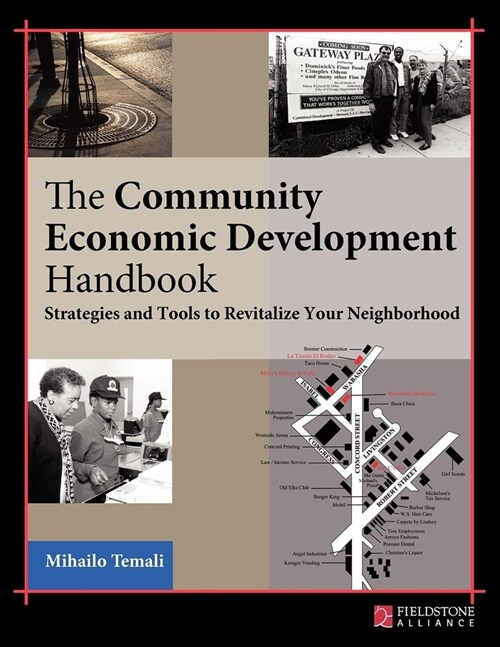The Community Economic Development Handbook: Strategies and Tools to Revitalize Your Neighborhood (Paperback)