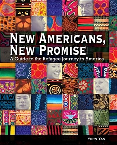 New Americans, New Promise: A Guide to the Refugee Journey in America (Paperback)