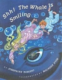 Shh! The Whale is Smiling (Hardcover, Revised)