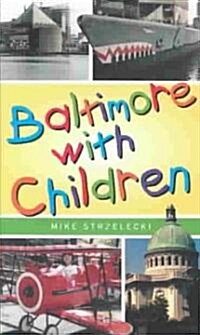 Baltimore with Children (Paperback)