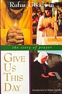Give Us This Day (Paperback)