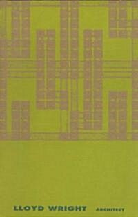 Lloyd Wright, Architect (Paperback)