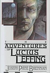 Adventures of Lucius Leffing (Hardcover)