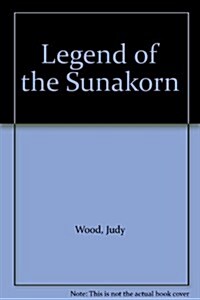 Legend of the Sunakorn (Hardcover)