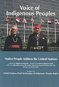 Voice of Indigenous Peoples: Native People Address the United Nations (Paperback)
