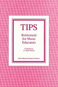 Tips: Retirement for Music Educators (Paperback)