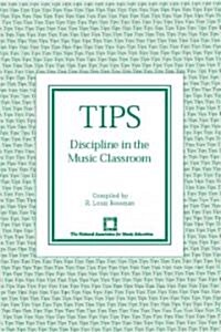 Tips: Discipline in the Music Classroom (Paperback)