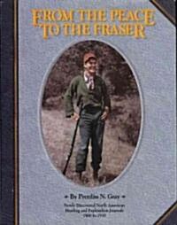 From the Peace to the Fraser (Hardcover)