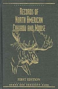 Records of North American Caribou and Moose (Hardcover)