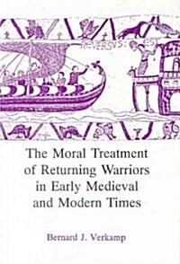 Moral Treatment of Returning Warriors (Hardcover, 74)