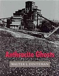 Anthracite Ghosts (Paperback)