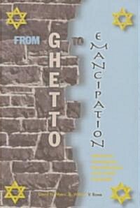 From Ghetto to Emancipation: Historical and Contemporary Reconsideration of the Jewish Community (Paperback)