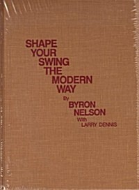 Shape Your Swing the Modern Way (Hardcover, Revised)