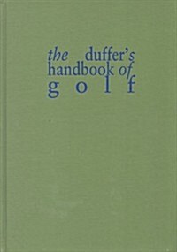 The Duffers Handbook Of Golf (Hardcover, Reprint)