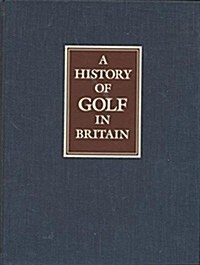 A History of Golf in Britain (Hardcover, Revised)