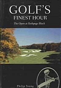 Golfs Finest Hour-the Open At Bethpage Black (Hardcover)