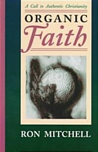 Organic Faith (Paperback)