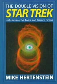 The Double Vision of Star Trek (Paperback)