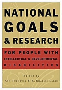 National Goals And Research for People With Intellectual And Developmental Disabilities (Paperback)