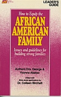 How to Equip the African American Family Leaders Guide (Paperback)