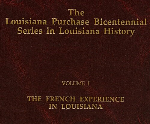 The French Experience in Louisiana (Hardcover)