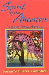 Spirit of the Ancestors: Lessons from Africa (Paperback)