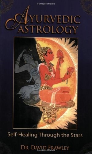 Ayurvedic Astrology: Self-Healing Through the Stars (Paperback)