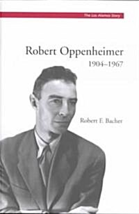 Robert Oppenheimer 1904-1967 (Paperback)