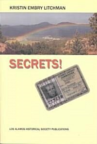 Secrets! of a Los Alamos Kid (Paperback)