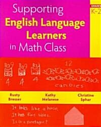 Supporting English Language Learners in Math Class, Grades K-2 (Paperback)