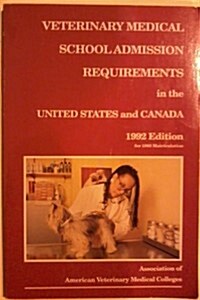 Veterinary Medical School Admission Requirements in the United States and Canada 1992 Edition for 1993 Matriculation (Paperback)