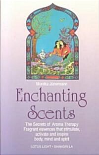 Enchanting Scents (Secrets of Aromatherapy) (Paperback)