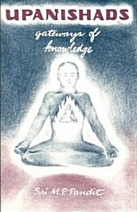Upanishads: Gateways of Knowledge (Paperback, Us)