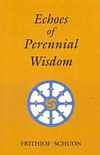 Echoes of Perennial Wisdom (Paperback)
