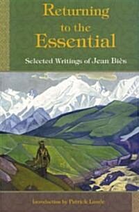 Returning to the Essential: Selected Writings of Jean Bies (Paperback)