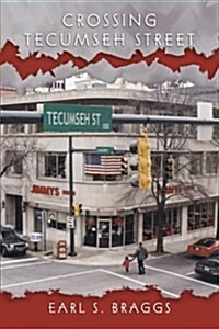 Crossing Tecumseh Street (Paperback)