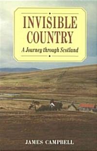 Invisible Country: A Journey Through Scotland (Paperback)