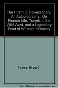 The Hiram C. Powers Story (Paperback)