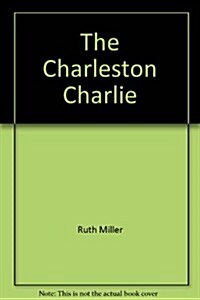 The Charleston Charlie (Paperback)