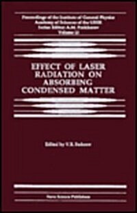 Effect of Laser Radiation on Absorbing: Condensed Matter (Hardcover)