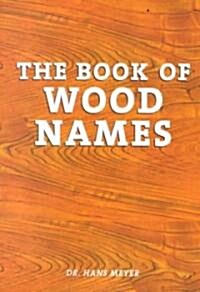 The Book of Wood Names (Paperback)