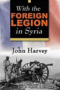 With the Foreign Legion in Syria (Paperback)
