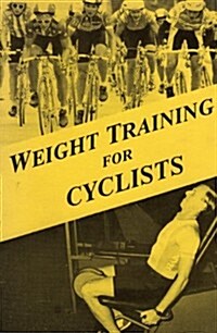 Weight Training for Cyclists (Paperback)
