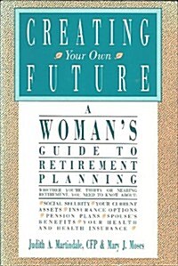 Creating Your Own Future (Paperback)
