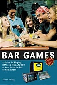 Bar Games: A Guide to Playing Ntn and Megatouch at Your Favorite Bar or Restaurant (Paperback)