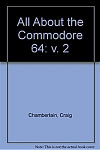 All About the Commodore 64 (Paperback)