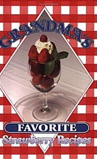Grandmas Favorite Strawberry Recipes (Paperback)