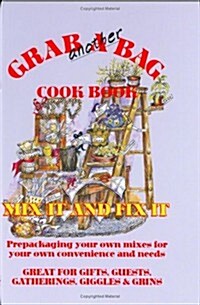 Grab Another Bag Cook Book (Hardcover)