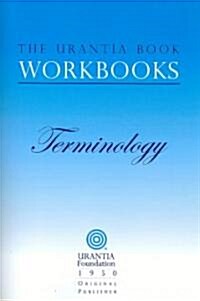 The Urantia Book Workbooks: Volume 7 - Terminology (Paperback)