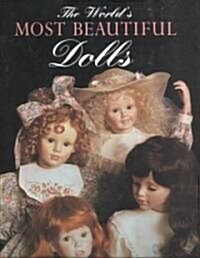 The Worlds Most Beautiful Dolls (Hardcover)